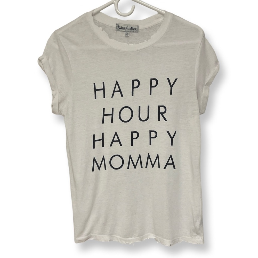 Twine & Stark Distressed “ Happy Hour Happy Momma” Distressed Tee